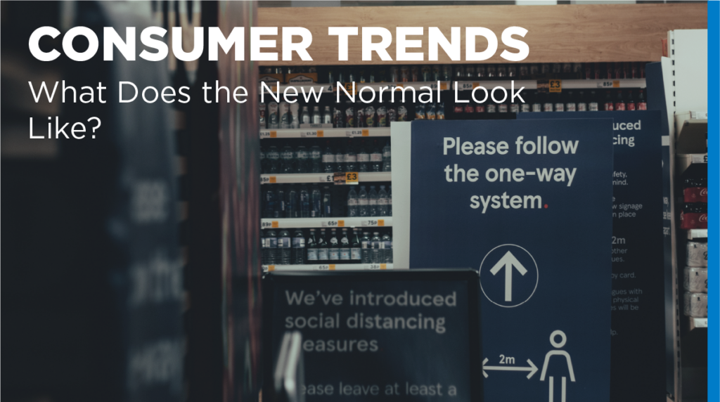Consumer trends What does new normal look like